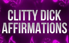 Clitty Dick Affirmations for Small Dick Losers