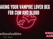 Making Your Vampire Lover Beg