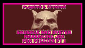 sausage and oyster massaging joi for piggie