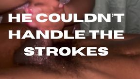 He Couldn't Handle The Strokes