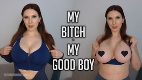 My Bitch My Good Boy