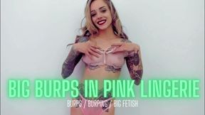 Big Burps in Pink Lingerie