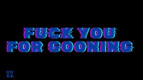 MP4 VERSION FUCK YOU FOR GOONING