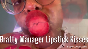 Bratty Manager Lipstick Kisses