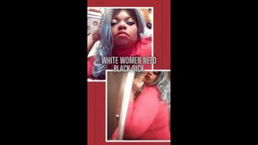 All White Women Need Black Cock