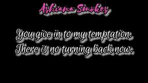 You give in to my temptation