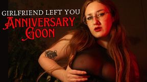Girlfriend LEFT YOU: Anniversary Goon (Sexual Rejection + Femdom)