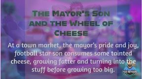 The Mayor's Son and the Wheel of Cheese