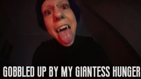 Gobbled up by my giantess hunger