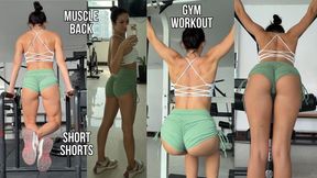 Muscle Back, Short Shorts, Gym Workout