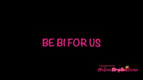 Be Bi for Us