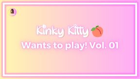 Kitty wants to play! Vol. 01 - itskinkykitty