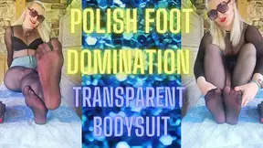 (91) POLISH FOOT DOMINATION IN TRANSPARENT BODYSUIT