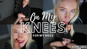On My Knees For My Boss