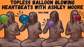 HD Ashley Moore - Topless Balloon Blowing Heatbeats
