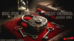 Beg For Release: Stay Denied || Audio MP4 || CHASTITY