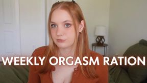 Weekly Orgasm Ration