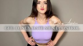 GFE: I Only Date Men I Control