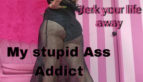 My stupid ass addic
