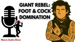 Giant Rebel: Foot and Cock Domination