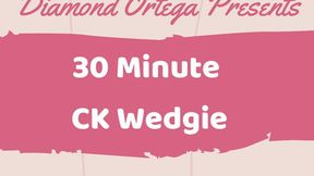 30 Minute CK Wedgie