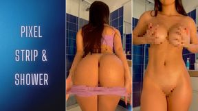 Pixel Strip and Shower 🧼