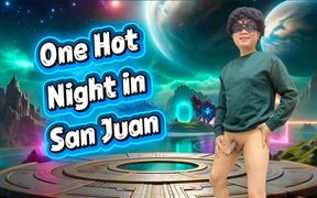 One Hot Night in San Juan