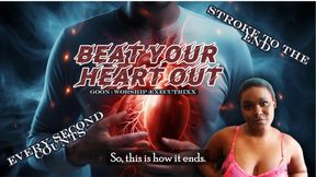 Beat Your Heart Out