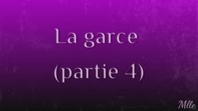 La garce partie 4
