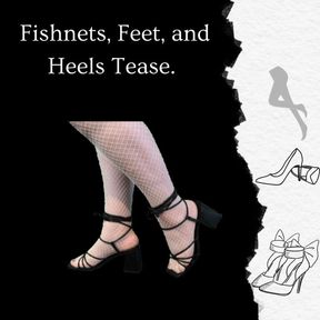 Feet, Toes, Fishnets, and Heels Tease