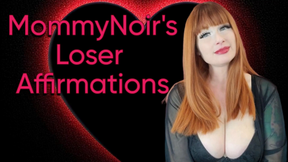 MommyNoir's Loser Affirmations