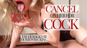 Cancel on her for cock - homewrecking encouraged bi