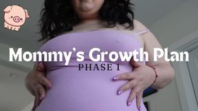 Mommy's Growth Plan, Phase 1 *Female Feeder