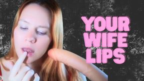 Your Wife's Lips