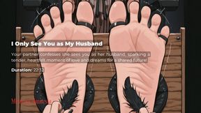 I Only See You as My Husband