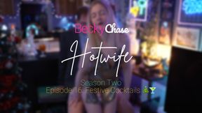 Ｈｏｔｗｉｆｅ - Season 2 - Episode 16 - Festive Cocktails 🍸🎅🏻