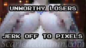 Unworthy losers jerk off to Pixels