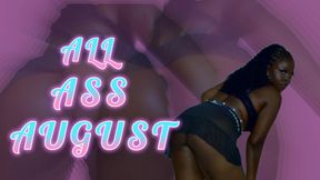 All Ass August