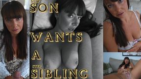 Step-Son Wants A Step-Sibling