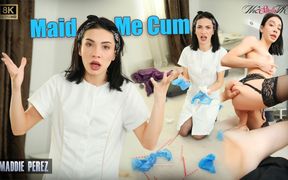 Maddie Perez - Maid Me Cum