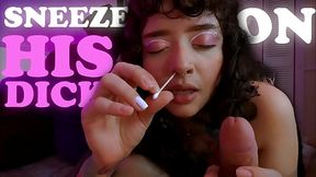 POV: You'_re my sneezing addicted boyfriend