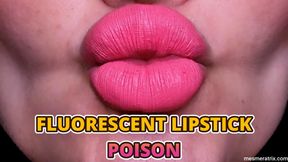 FLUORESCENT LIPSTICK POISON