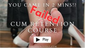 You Came in 2 Minutes! - Failing Cum Retention Class