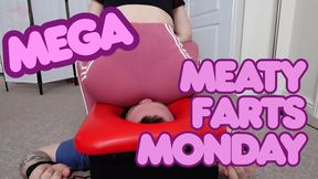 Mega Meaty Farts Monday