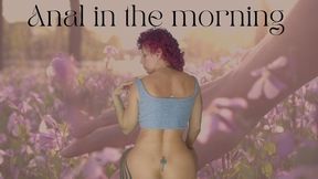 Anal in the morning