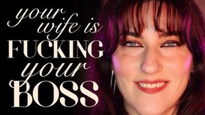 Your Wife is Fucking Your Boss