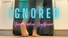 Ignored By Your Findom Girlfriend
