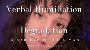 Verbal Humiliation & Degradation — A Sad Excuse of a Man