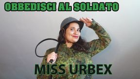 OBBEDISCI AL SOLDATO MISS URBEX