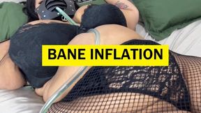 BANE GETS INFLATED